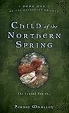 Child of the Northern Spring: Book One of the Guinevere Trilogy