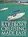 Bareboat Cruising Made Easy