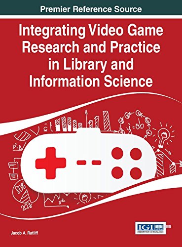 Integrating Video Game Research And Practice In Library And Information Science