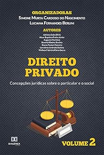 Livro Direito Privado: concepções jurídicas sobre o particular e o social: Volume 2