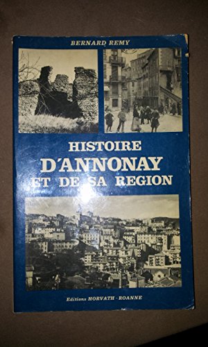 Histoire d'Annonay et de sa région (Histoire des villes de France) by (Paperback)