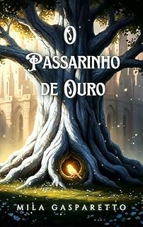 Livro O Passarinho de Ouro: Um Conto de Fadas