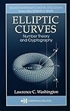 Elliptic Curves: Number Theory and Cryptography (Discrete Mathematics and Its Applications) by Lawrence C. Washington