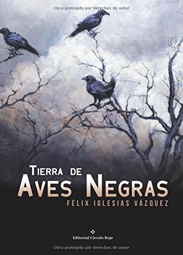 Tierras de aves negras (Spanish Edition)