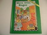 Move Over, Roger (Read Along With Me Book)