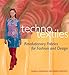 Techno Textiles: Revolutionary Fabrics for Fashion and Design by 