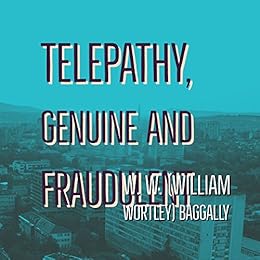 Telepathy Genuine And Fraudulent Kindle Edition By W W