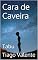 Livro Cara de Caveira: Tabu (Contos de Loucura Livro 9)