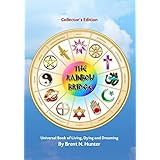 The Rainbow Bridge: Universal Book of Living, Dying and Dreaming (Collector's Edition)