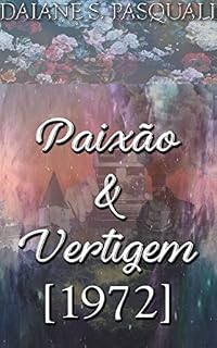 Livro Paixão & Vertigem: [1972]