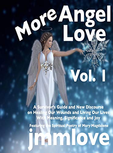 More Angel Love A Survivors Guide And New Discourse On - 