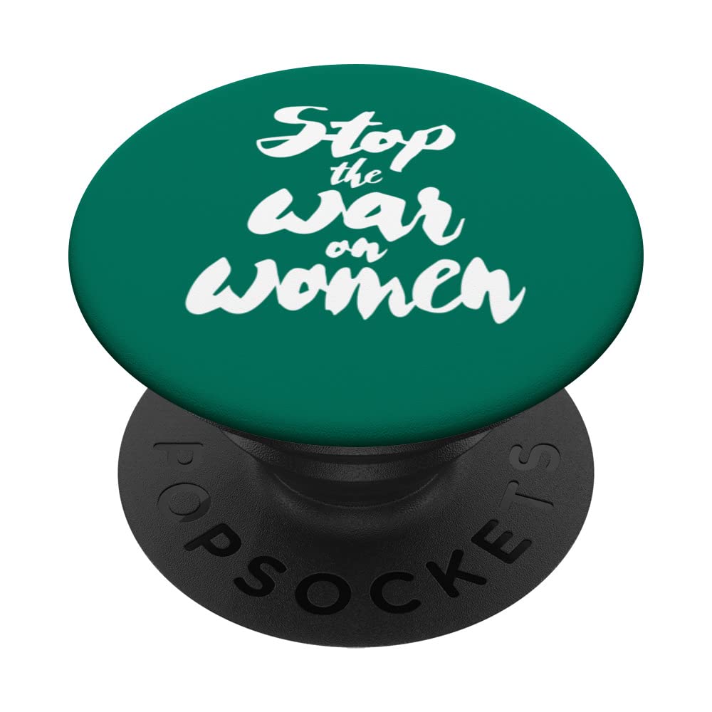 STOP THE WAR ON WOMEN PopSockets Swappable PopGrip