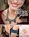 Little Knitted Jewels: An Eclectic Mix of 12 Knitted Jewelry Designs