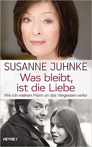 Was Bleibt Ist Die Liebe Wie Ich Meinen Mann An Das Vergessen Verlor Erinnerungen An Harald Juhnke Amazon De Juhnke Susanne Bucher