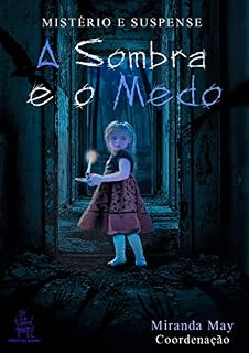 Livro A Sombra e o Medo : Mistério e Suspense