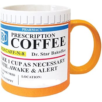 Mug The Prescription Coffee Mug, Ceramic, Funny Gift - 12 Ounce Coffee and Tea Cup