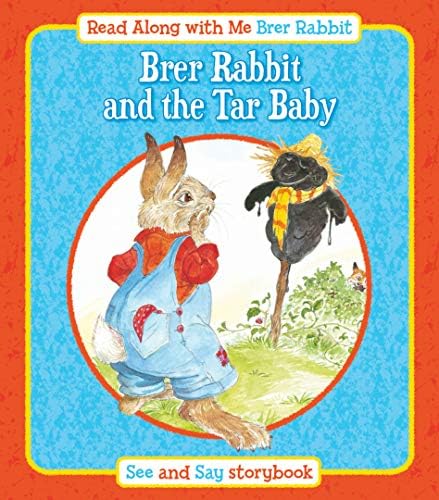 Brer Rabbit and the Tar Baby & Brer Fox and Mrs Goose: See & Say Storybook (Rebus Style) (Read Along with Me Brer Rabbit) Paperback โ May 15, 2014