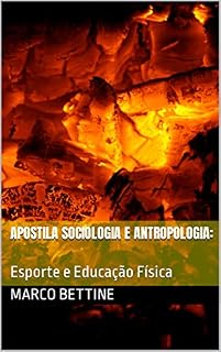Livro Apostila Sociologia e Antropologia:: Esporte e Educação Física