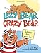 Lazy Bear, Crazy Bear: Loony Long Vowels