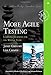 More Agile Testing: Learning Journeys for the Whole Team (Addison-Wesley Signature Series (Cohn))