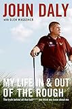 My Life in and out of the Rough: The Truth Behind All That Bull**** You Think You Know About Me
