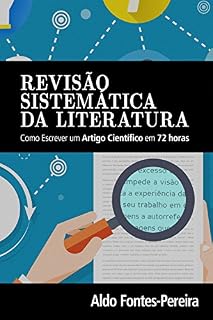 Livro Revisão Sistemática da Literatura: Como Escrever um Artigo Científico em 72 Horas