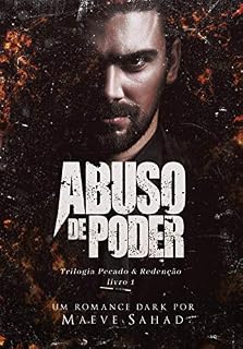 Livro ABUSO DE PODER: Pecado&Redenção — ROMANCE DARK