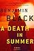 A Death in Summer: A Novel