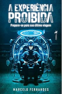 Livro A Experiência Proibida: Prepare-se para sua última Viagem