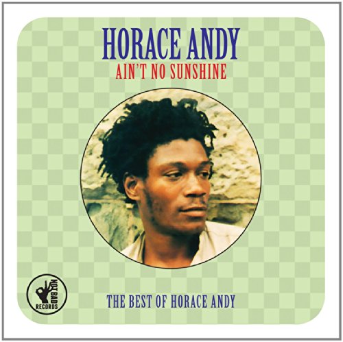 Horace Andy - Ain T No Sunshine: Best Of - Zortam Music