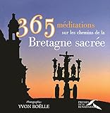 365 méditations sur les chemins de la Bretagne sacrée (French Edition) by