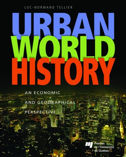 Urban World History by Luc-Normand Tellier