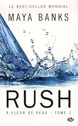 A Fleur de Peau, T1 : Rush