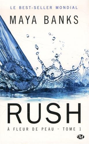 A Fleur de Peau, T1 : Rush