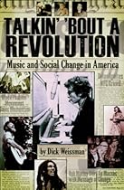 Talkin' 'Bout a Revolution: Music and Social Change in America