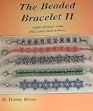 Paperback The Beaded Bracelet II: Eight Designs With Full Color Instructions Book