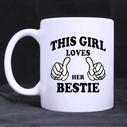 White Mugs With Cute " THIS GIRL LOVES HER BESTIES " 11OZ/100% Ceramic Custom Coffee/Tea Mug Unique Gift For Best Friends