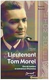 Lieutenant Tom Morel : Être de lumière et entraîneur d'hommes by 