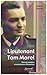 Lieutenant Tom Morel : Être de lumière et entraîneur d'hommes by 