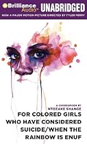For Colored Girls Who Have Considered Suicide/When the Rainbow is Enuf