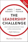 The Leadership Challenge: How to Make Extraordinary Things Happen in Organizations