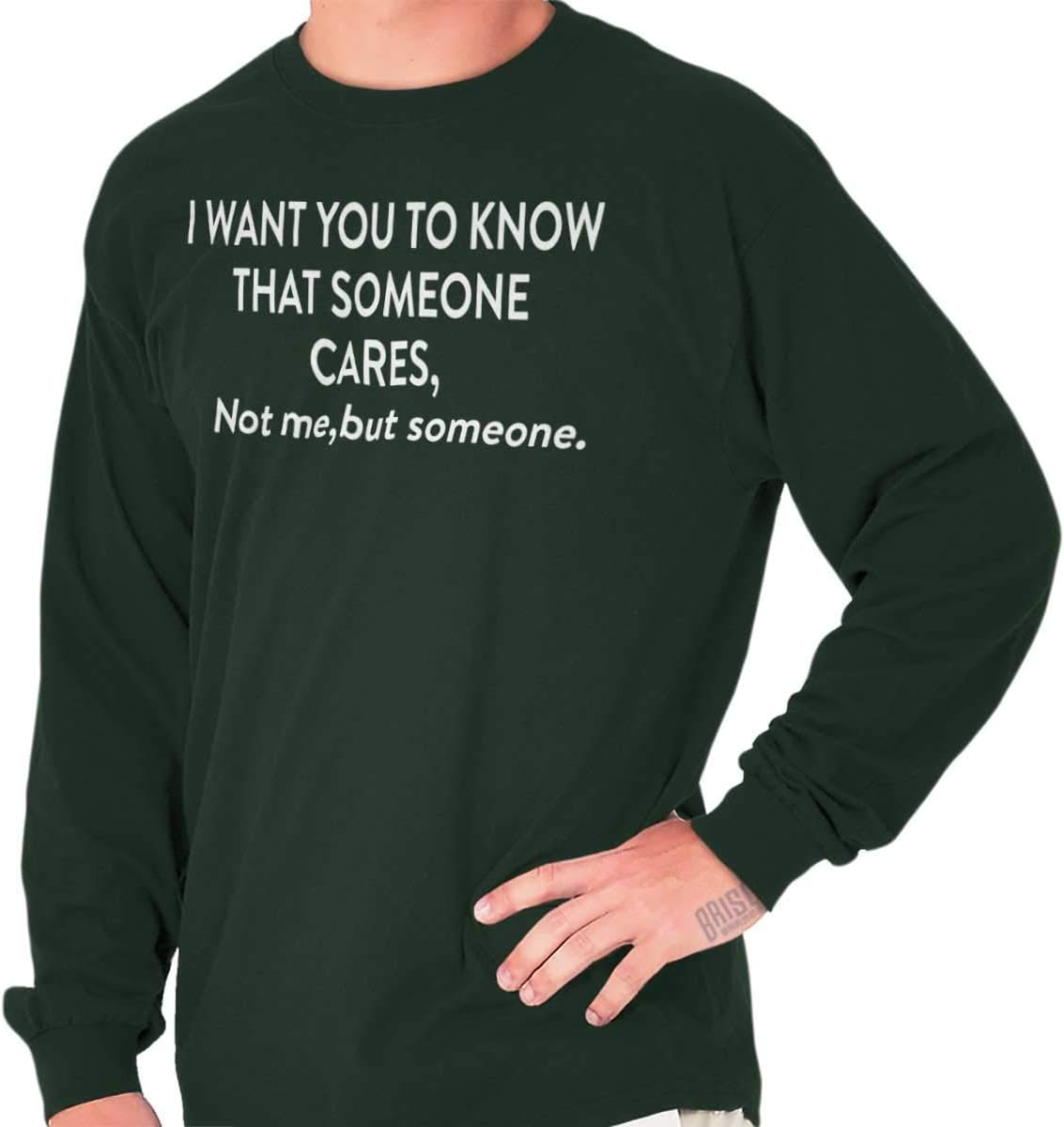Someone Cares Not Me Rude Offensive Funny Long Sleeve T Shirt
