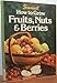 How to Grow Fruits, Nuts, Berries by 