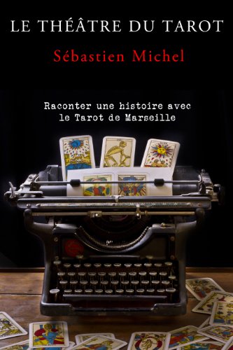 Le theatre du tarot (French Edition) by Sebastien Michel