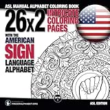 26x2 Intricate Coloring Pages with the American Sign Language Alphabet: ASL Manual Alphabet Coloring by FingerAlphabet.org, Lassal