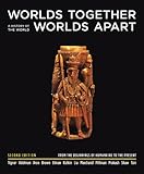 Worlds Together, Worlds Apart: A History of the World from the Beginnings of Humankind to the Present, Second Edition cover
