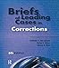 Briefs of Leading Cases in Corrections