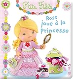 Rose joue à la Princesse by 