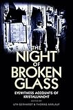 The Night of Broken Glass: Eyewitness Accounts of Kristallnacht