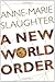 A New World Order - Book by Anne-Marie Slaughter